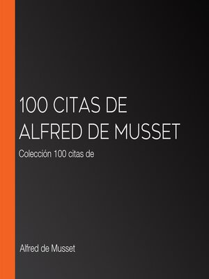 cover image of 100 citas de Alfred de Musset